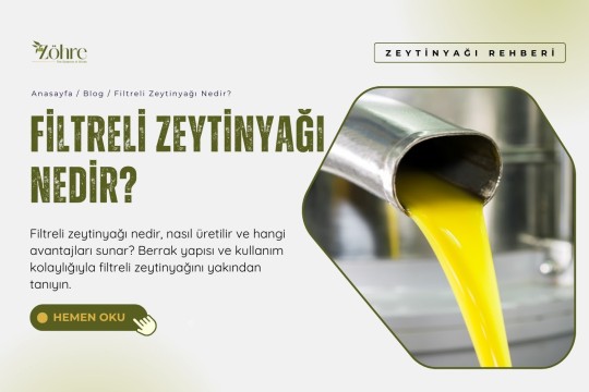 Filtreli Zeytinyağı Nedir?