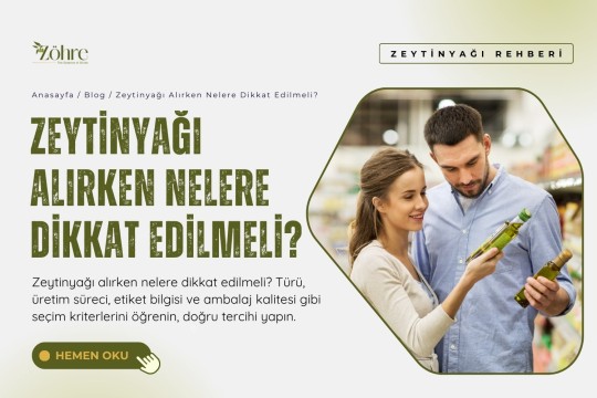 Zeytinyağı Alırken Nelere Dikkat Edilmeli?