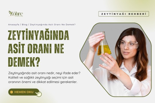 Zeytinyağında Asit Oranı Ne Demek?