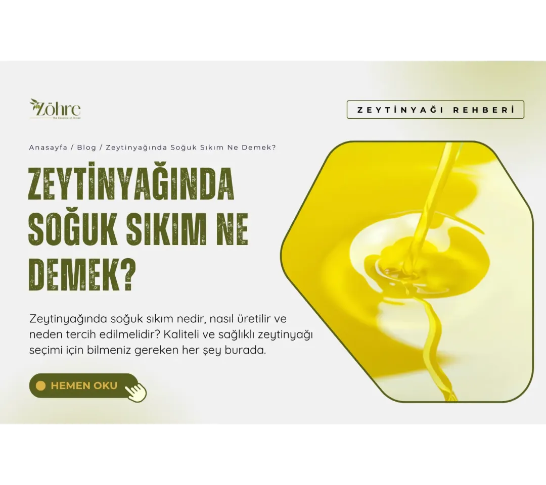 Zeytinyağında Soğuk Sıkım Ne Demek?